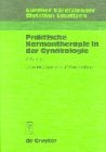 9783110167894: Praktische Hormontherapie in Der Gynakologie