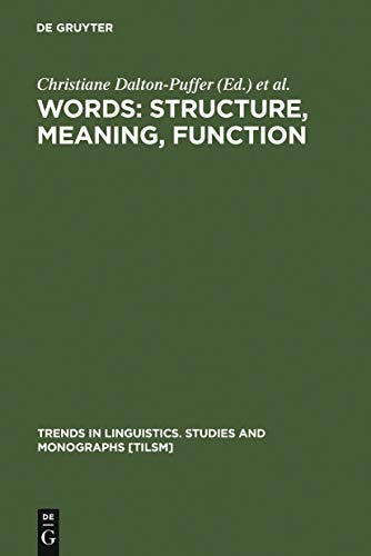Imagen de archivo de Words: Structure, Meaning, Function: A Festschrift for Dieter Kastovsky a la venta por Thomas Emig