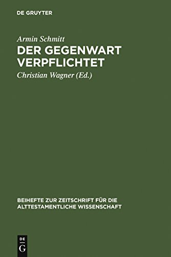 Der Gegenwart Verpflichtet : Studien Zur Biblischenliteratur Des Fruhjudentums.