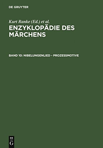 Enzyklopädie des Märchens: Nibelungenlied - Prozeßmotive - Brednich Rolf Wilhelm, Alzheimer Heidrun, Bausinger Hermann, Brückner Wolfgang, Drascek Daniel, Köhler-Zülch Ines, Gerndt Helge, Roth Klaus, Uther Hans-Jörg, Boden Doris, Friede Susanne, Marzolph Ulrich, Shojaei Kawan Christine, Ranke