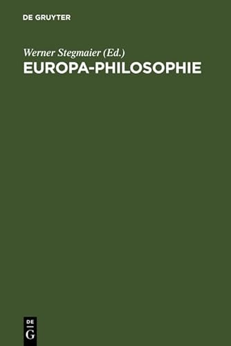 EUROPA-PHILOSOPHIE. - STEGMAIER, Werner.
