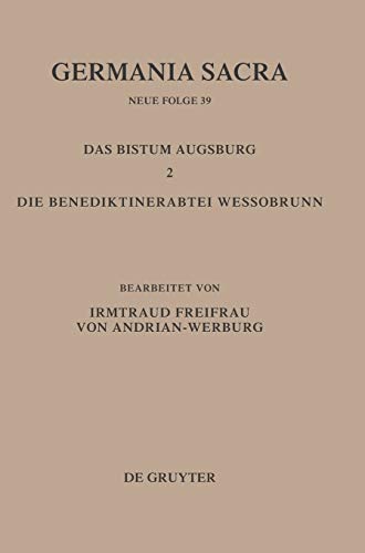 Beispielbild fr Das Bistum Augsburg. Tl: 2: Die Benediktinerabtei Wessobrunn. Im Auftr. des Max-Planck-Instituts fr Geschichte bearb. zum Verkauf von Antiquariat Alte Seiten - Jochen Mitter