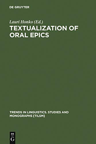 Stock image for Trends in Linguistics: Textualization of Oral Epics for sale by Moe's Books