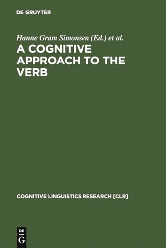 A Cognitive Approach to the Verb: Morphological and Constructional Perspectives