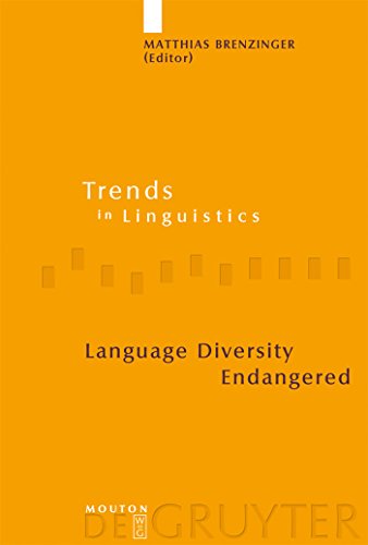 Language Diversity Endangered (Trends in Linguistics: Studies and Monographs 181) (Trends in Linguistics: Studies & Monographs) - Matthias Brenzinger (Editor)