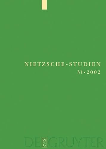 9783110170740: Nietzsche-Studien: V.31:2002: Vol 31/2002 (Nietzsche-Studien: Internationales Jahrbuch Fur Die Nietzsche-Forschung)