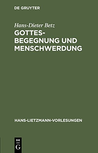 9783110170887: Gottesbegegnung und Menschwerdung: Zur religionsgeschichtlichen und theologischen Bedeutung der "Mithrasliturgie" (PGM IV.475-820): 6 (Hans-Lietzmann-Vorlesungen, 6)