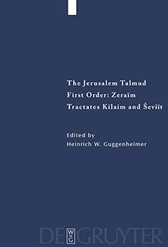 Beispielbild fr The Jerusalem Talmud. First Order: Zeram/Tractates Kilaim and Sevit. zum Verkauf von SKULIMA Wiss. Versandbuchhandlung