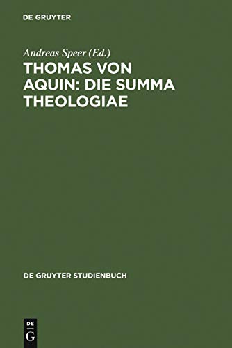 9783110171259: Thomas von Aquin: Die Summa Theologiae: De Gruyter Studienbuch
