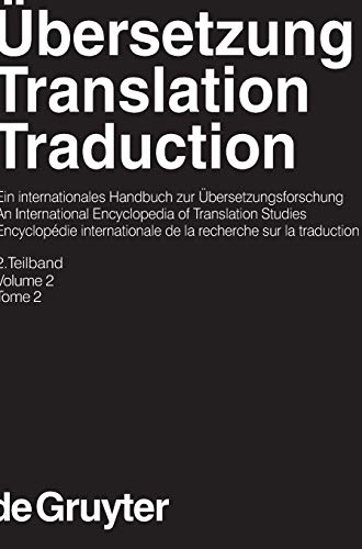 Stock image for bersetzung - Translation - Traduction, 2. Teilband, bersetzung - Translation - Traduction. Ein internationales Handbuch zur bersetzungsforschung / An International Encyclopedia of Translation St for sale by Ria Christie Collections