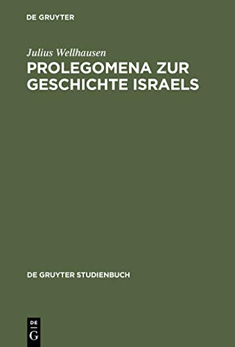 9783110171556: Prolegomena Zur Geschichte Israels: Mit Einem Stellenregister (de Gruyter Studienbuch)