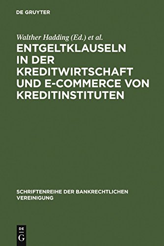 9783110171723: Entgeltklauseln in der Kreditwirtschaft und E-Commerce von Kreditinstituten: Bankrechtstag 2001 (Schriftenreihe der Bankrechtlichen Vereinigung, 19) (German Edition)