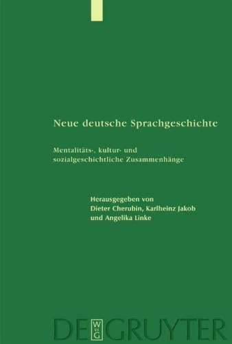 Beispielbild fr Neue deutsche Sprachgeschichte Mentalitts-, kultur- und sozialgeschichtliche Zusammenhnge zum Verkauf von Buchpark