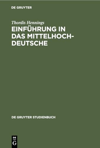 9783110172911: Einfhrung in das Mittelhochdeutsche (de Gruyter Studienbuch)