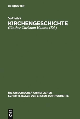 Kirchengeschichte (Die griechischen christlichen Schriftsteller der ersten Jahrhunderte, N.F. 1, Band 1)