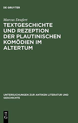 9783110173369: Textgeschichte und Rezeption der plautinischen Komdien im Altertum: 62 (Untersuchungen zur Antiken Literatur und Geschichte, 62)