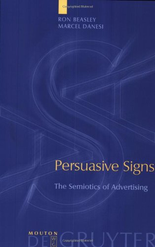 9783110173413: Persuasive Signs: The Semiotics of Advertising (Approaches to Applied Semiotics): v.4 (Approaches to Applied Semiotics [AAS])