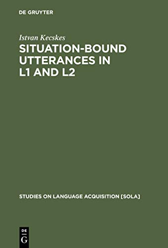 Beispielbild fr Situation-Bound Utterances in L1 and L2 (Studies on Language Acquisition) zum Verkauf von Books From California