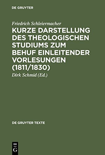 Imagen de archivo de Kurze Darstellung des theologischen Studiums zum Behuf einleitender Vorlesungen (1811/1830) (De Gruyter Texte) a la venta por medimops