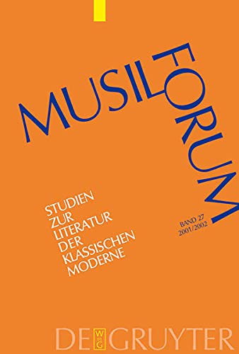 9783110174069: Musil-forum 2001/2002: Studien Zur Literatur Der Klassischen Moderne / Studies on Classical Modern Literature. on Behalf of the International Robert Musil Society: 27