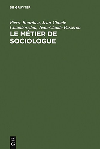 Le Metier de Sociologue: Prealables Epistemologiques (9783110174298) by Bourdieu, Pierre; Chamboredon, Jean-Claude; Passeron, Jean-Claude