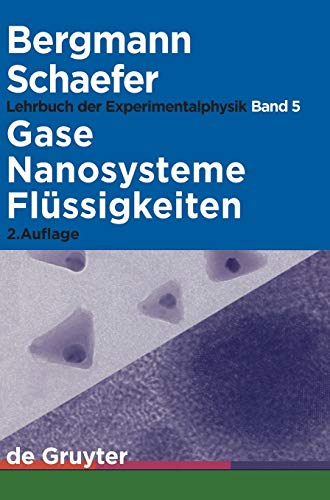 Gase, Nanosysteme, Flüssigkeiten (Bergmann-Schaefer Lehrbuch Der Experimentalphysik, 5) (German Edition)