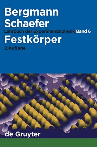 Lehrbuch der Experimentalphysik 6. Festkoerper - Bergmann, Ludwig|Schaefer, Clemens