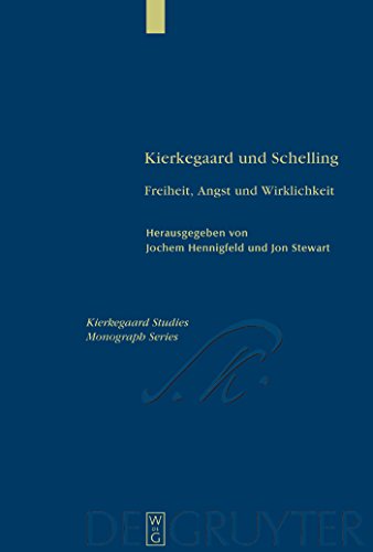 9783110174991: Kierkegaard und Schelling: Freiheit, Angst und Wirklichkeit: 8 (Kierkegaard Studies. Monograph)