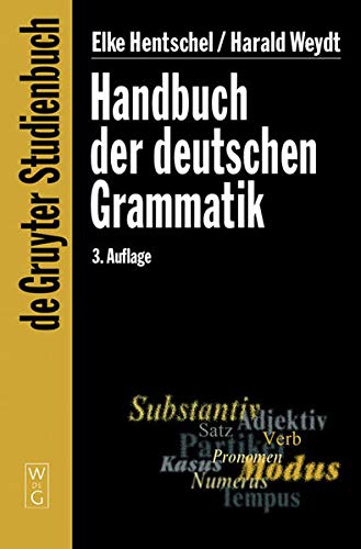 Handbuch der deutschen Grammatik (De Gruyter Studienbuch) Elke Hentschel ; Harald Weydt - Hentschel, Elke und Harald Weydt