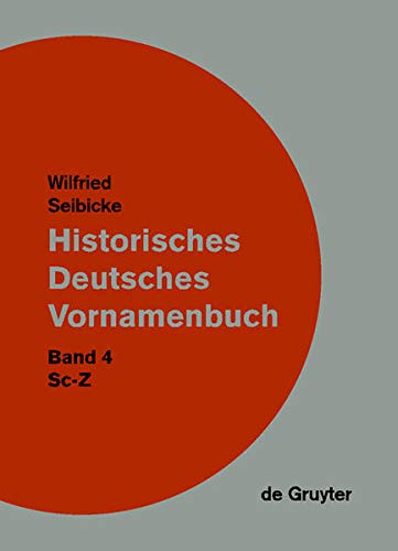 Beispielbild fr Historisches Deutsches Vornamenbuch, Band.4: Sc - Z zum Verkauf von Bernhard Kiewel Rare Books