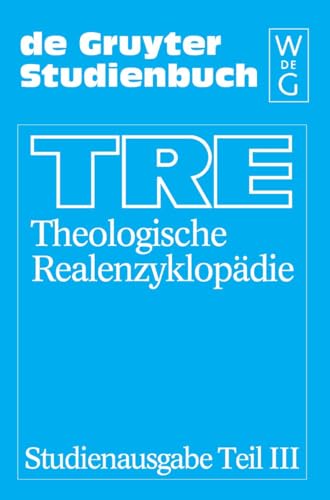 Theologische Realenzyklopädie, Teil III, Pürstinger - Zypern - Gerhard (Bis Bd Krause