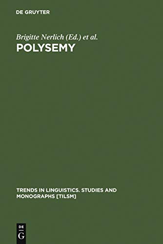 Beispielbild fr Polysemy: Flexible Patterns of Meaning in Mind and Language zum Verkauf von Thomas Emig