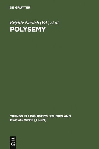 9783110176162: Polysemy: Flexible Patterns of Meaning in Mind and Language