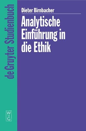 Stock image for Analytische Einfhrung in die Ethik (De Gruyter Studienbuch) for sale by medimops