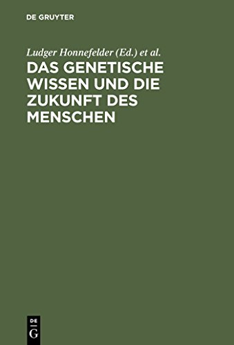Das genetische Wissen und die Zukunft des Menschen (German Edition) (9783110176421) by Honnefelder, Ludger; Mieth, Dietmar; Propping, Peter; Siep, Ludwig; Wiesemann, Claudia; Lanzerath, Dirk; Cuplinskas, Rimas; Teuwsen, Rudolf