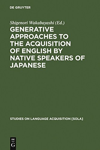 Beispielbild fr Generative Approaches to the Acquisition of English by Native Speakers of Japanese zum Verkauf von Ria Christie Collections