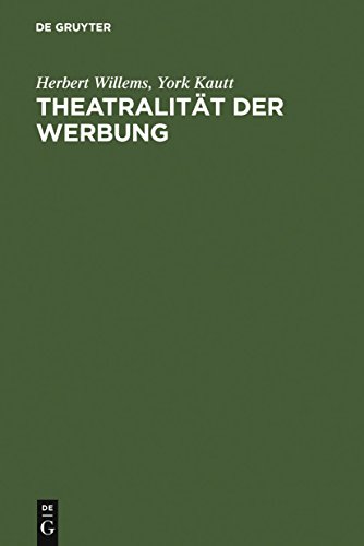 Stock image for Theatralitat Der Werbung: Theorie Und Alalyse Massenmedialer Wirklichkeit: Zur Kulturellen (German Edition) for sale by Books From California