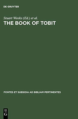 Imagen de archivo de The Book of Tobit: With Synopsis, Concordances, and Annotated Texts in Aramaic, Hebrew, Greek, Latin, and Svriac: Texts from the Principal Ancient and . (Fontes et Subsidia ad Bibliam pertinentes) a la venta por Thomas Emig