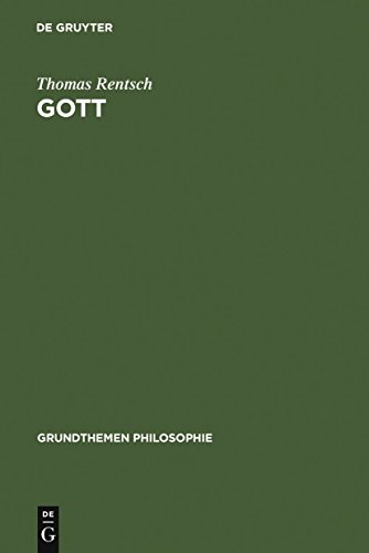 Gott (Grundthemen Philosophie) (German Edition) (9783110176926) by Rentsch, Thomas