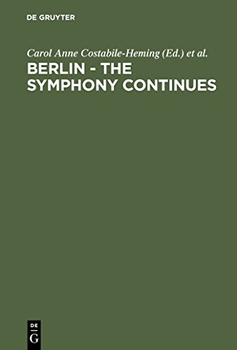 Beispielbild fr Berlin: The Symphony Continues: Orchestrating Architectural, Social, and Artistic Change in Germany's New Capital zum Verkauf von Books From California