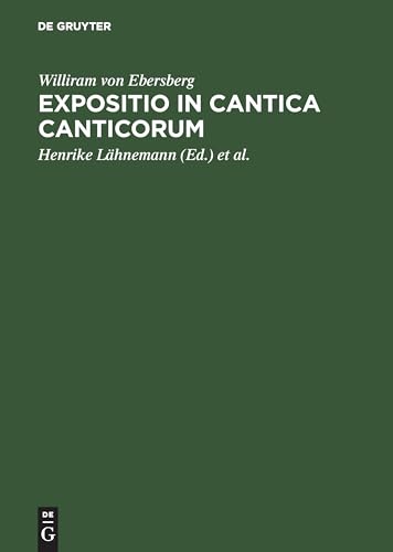 9783110177244: Expositio in Cantica Canticorum: Und Das 'Commentarium in Cantica Canticorum' Haimos Von Auxerre