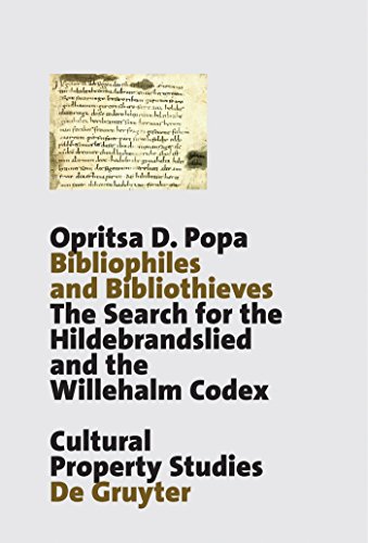 Stock image for Bibliophiles and Bibliothieves. The search for the Hildebrandslied and the Willehalm Codex: The Search for the Hildebrandslied and the Willehalm Codex (Cultural Property Studies.) for sale by medimops