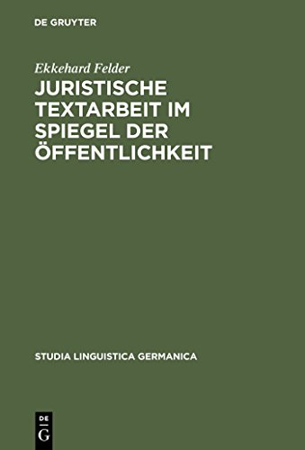 Beispielbild fr Juristische Textarbeit Im Spiegel Der Offentlichkeit (Studia Linguistica Germanica) (German Edition) zum Verkauf von Books From California