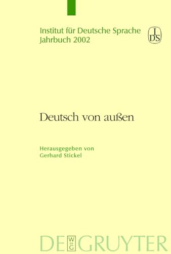 9783110177466: Deutsch von auen: 2002 (Jahrbuch des Instituts fuer Deutsche Sprache)