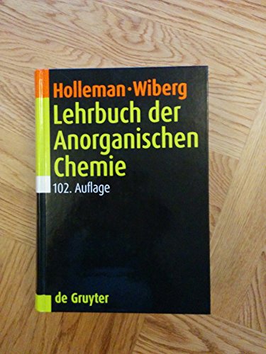 Holleman, Wiberg, Lehrbuch der anorganischen Chemie / 102. Auflage - Holleman, Arnold F., Egon Wiberg und Nils (Mitwirkender) Wiberg