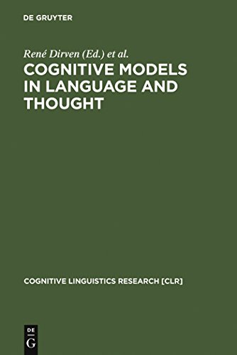 Beispielbild fr Cognitive Models in Language and Thought: Ideology, Metaphors and Meanings: Ideologies, Metaphors, and Meanings zum Verkauf von Thomas Emig