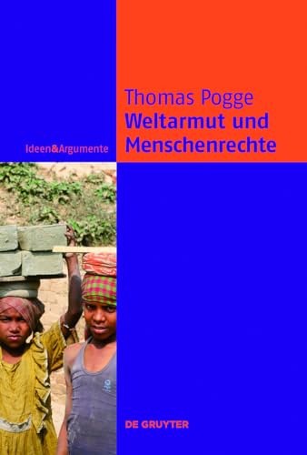 9783110178258: Weltarmut und Menschenrechte: Kosmopolitische Verantwortung und Reformen (Ideen & Argumente)