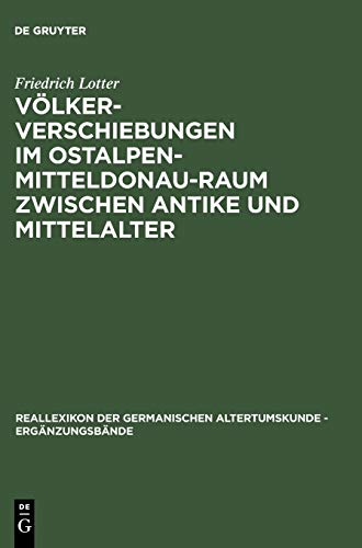 Imagen de archivo de Volkerverschiebungen Im Ostalpen-Mitteldonau-Raum Zwischen Antike Und Mittelalter (375-600). (Reallexikon Der Germanischen Altertumskunde - Erganzungsband) (German Edition) a la venta por Books From California