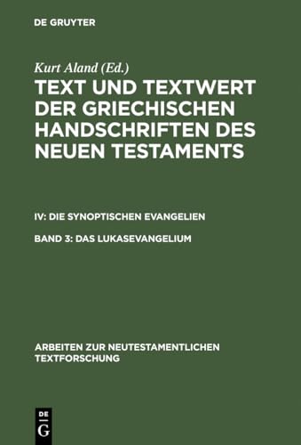 9783110178944: Das Lukasevangelium: Bd 3.1: Handschriftenliste Und Vergleichende Beschreibung. Bd 3.2: Resultate Der Kollation Und Hauptliste Sowie Ergnzungen: 30/31