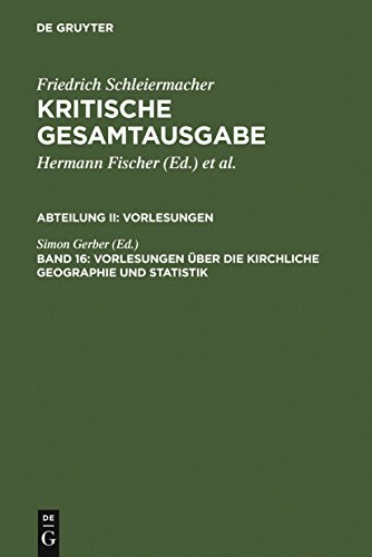 Kritische Gesamtausgabe: Vorlesungen Uber Die Kirchliche Geographie Und Statistik (German Edition) (9783110179293) by Gerber, Simon